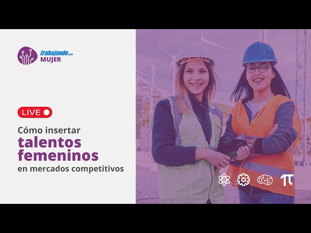 Cómo insertar mujeres en ambientes masculinizados